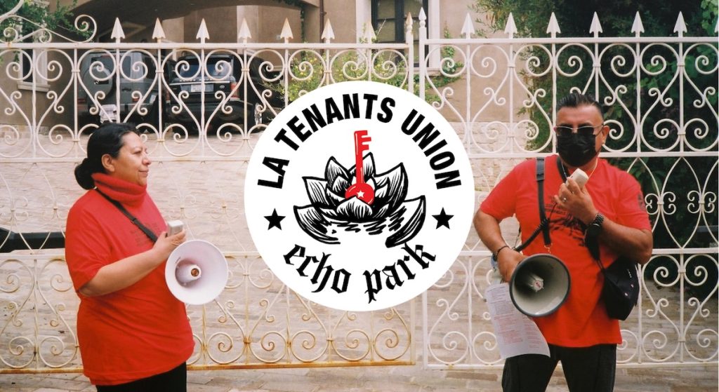 Two demonstrators holding megaphones on the street, and an overlay graphic reading "LA Tenants Union Echo Park"